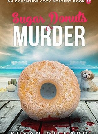 Sugar Donuts & Murder: An Oceanside Cozy Mystery – Book 37 by Susan Gillard