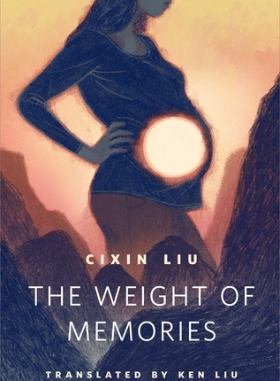 The Weight of Memories by Liu Cixin